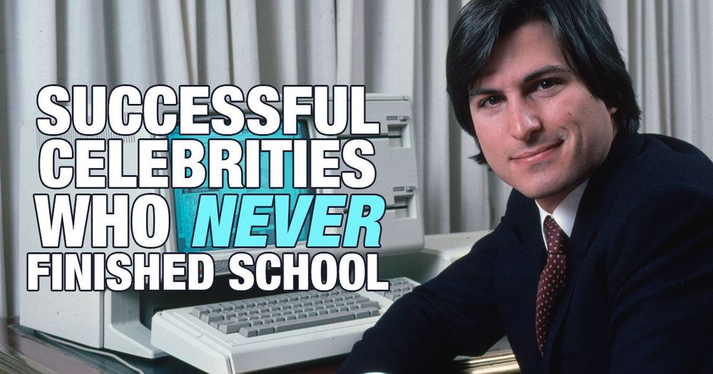 Successful Dropouts The World's Most Famous and Wealthy